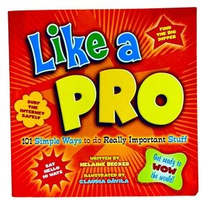 LIKE A PRO - 101 Simple Ways To Do Really Important Stuff - 160 pgs